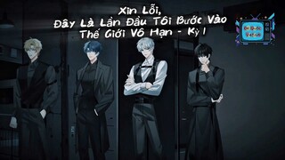 Kịch Truyền Thanh "Xin Lỗi, Đây Là Lần Đầu Tôi Bước Vào Thế Giới Vô Hạn" - Kỳ 1 Trò Chơi Đang Tải