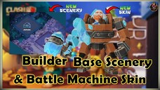 COC Leaks Reveal Builder Base Scenery and Battle Machine Skin | COC Leak & Updates |@AvengerGaming52