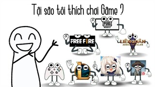 Nói gì dợ #2 Tại sao tôi thích chơi Game