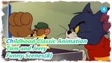 [Childhood classic animation: Tom and Jerry] Funny Scenes(8)_4