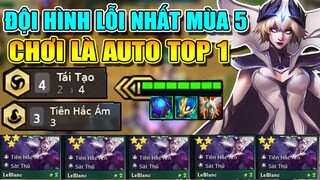 ĐỘI HÌNH BÁ NHẤT META 11.9 DỄ CHƠI AUTO LỌT TOP - SIÊU LỖI MÙA 5