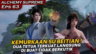 GODAAN MAUT TETAP TIDAK BERHASIL UNTUK SU BEITIAN !! - DONGHUA ALCHEMY SUPREME EPS 63