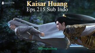 Kaisar Huang Eps 215 Sub Indo
