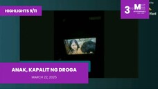 HIGHLIGHTS 9/11: Anak, Kapalit ng Droga • March 22, 2025 | Magpakailanman