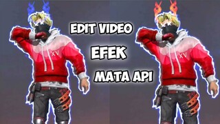 CARA EDIT VIDEO FF JEDAG JEDUG EFEK MATA API VIRAL