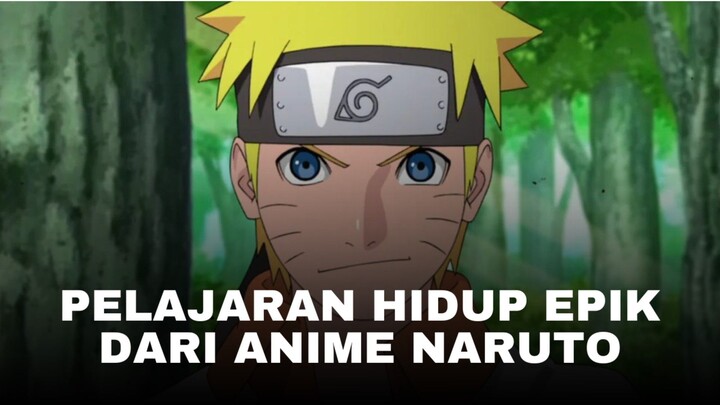 Pelajaran Hidup Epik Dari Naruto : Belajar Dari Keberanian dan Ambisinya.