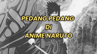 PEDANG PEDANG DI ANIME NARUTO