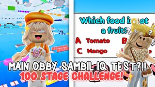 MAIN OBBY SAMBIL IQ TEST?!! 😱🤔 IQ Kita Brp Yaa.. 100 Stage Challenge !✨ | Roblox Indonesia🇮🇩 |
