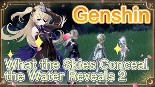 What the Skies Conceal, the Water Reveals 2