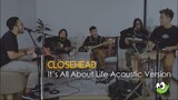 Closehead - It's All About Life [EP. What's Next Acoustic Sessions at Epilog Spaces]