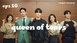 queen of tears eps10 sub indo