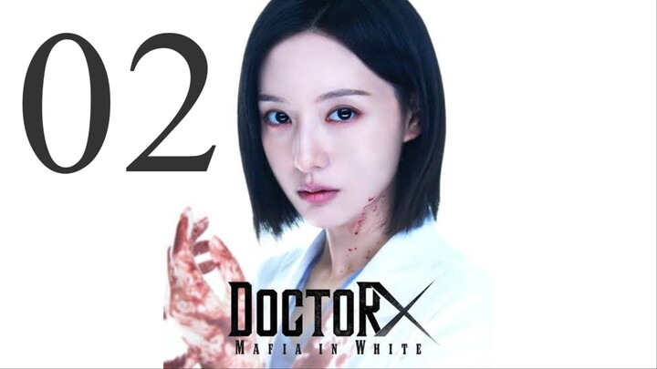 (Eng Sub) Doctor X- Mafia in White (2026) Episode 2