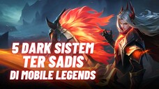 WAJIB TONTON‼️ 5 DARK SISTEM TER SADIS DI MOBILE LEGENDS