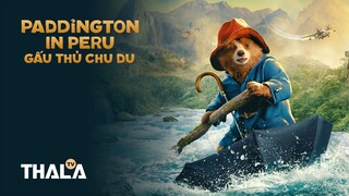 [FHD - Lồng tiếng] | Paddington: Gấu Thủ Chu Du - Paddington in Peru (2024)