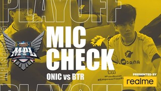 MIC CHECK ONIC VS BTR - MPL ID S5 PLAY OFF