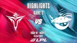 V5 vs AL | Highlights - Game 2 | Tuần 10 Ngày 1 | LPL Mùa Xuân 2022