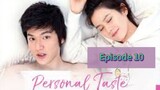 PeRsOnAl TaStE Episode 10 Tagalog Dubbed