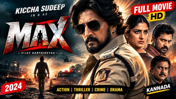 Max (2024) Full Movie | Kiccha Sudeep | Kannada Action Thriller Movie | Max Full HD