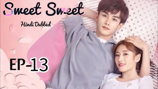 Sweet Sweet [Hindi Dubbed] Episode _13