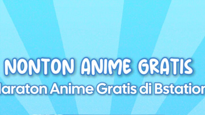 Rekomendasi Nonton Anime di Bstation