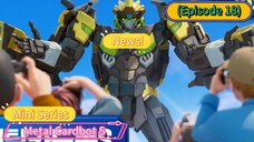 Metal Cardbot S Mini Series (Episode 18)