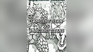 1 Ancient Titan Vs 8 Ancient Titans ancient titan debate aot fyp edit fypシ anime animeedit aotedit AttackOnTitan viral foryou foryoupage