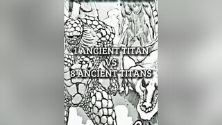 1 Ancient Titan Vs 8 Ancient Titans ancient titan debate aot fyp edit fypシ anime animeedit aotedit 