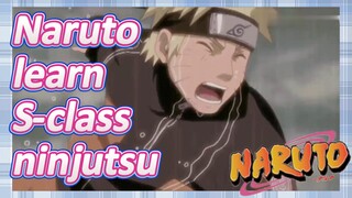 Naruto learn S-class ninjutsu