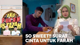 SO SWEET!! Surat Cinta Dari Pandu Untuk Farah | AKU BUKAN USTAZAH (EPS.10) | Part 2