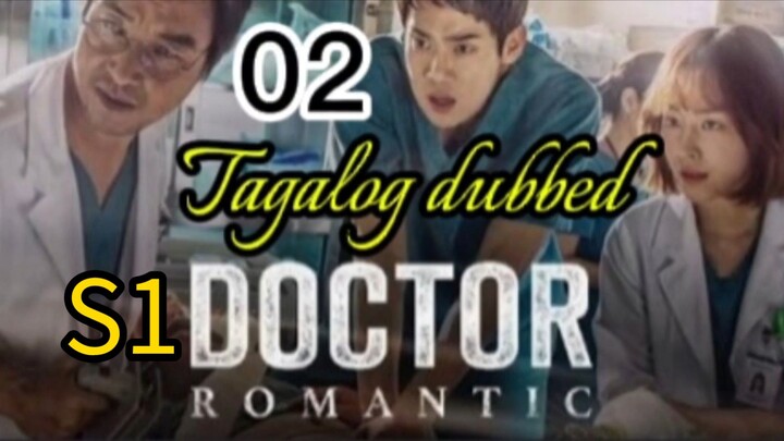 Tittle: DOCTOR ROMANTIC S1|  kdrama | Tagalog dubbed  | episode 02