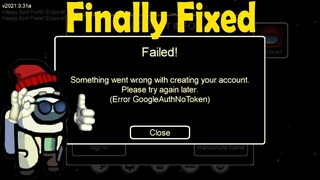 SOMETHING WENT WRONG AMONG US-NEW UPDATE SIGN IN PROBLEM-AMONG US ACCOUNT SYSTEM-GOOGLEAUTHNOTOKOKEN