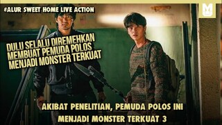 (Part 3) Pemuda Polos Tapi Ternyata Monster !! SELURUH ALUR CERITA FILM SWEET HOME LIVE ACTION