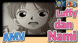 [One Piece] AMV | Luffy dan Nami