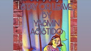 STAY OR LEAVE - Yasmin Asistido {OFFICIAL LYRIC VIDEO}