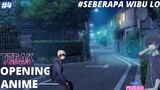 Tebak Opening Anime Part 4[ Level: Mudah] #Seberapa Wibu Lo!