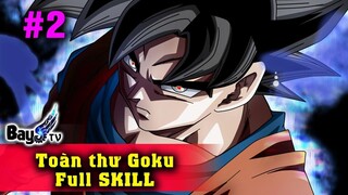 Top 12 TUYỆT CHIÊU mà GOKU có