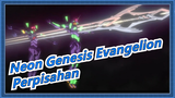 [Neon Genesis Evangelion]Perpisahan, semua Evangelions. Tidak ada lagi petarungan. . .