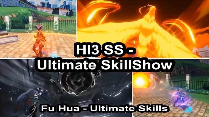 HI3: SS - Ultimate Skill Show: Fu Hua - Ultimate Skills