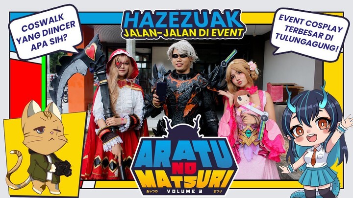Jalan-Jalan di Event Aratu no Matsuri Vol 3! | Event Jejepangan Tulungagung