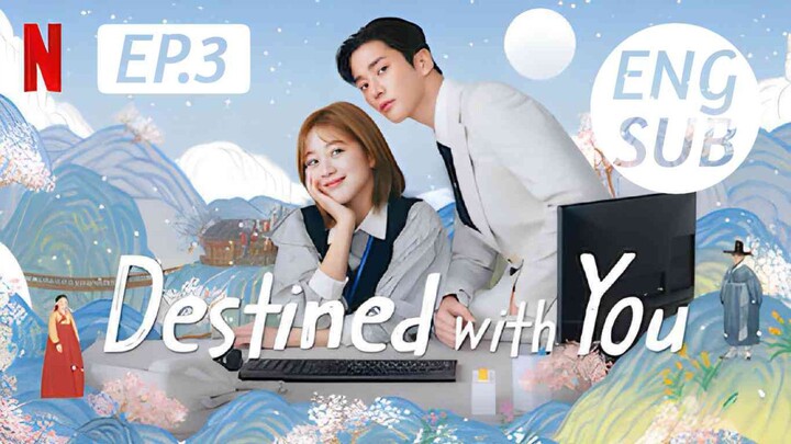 Destined with You Episode 3