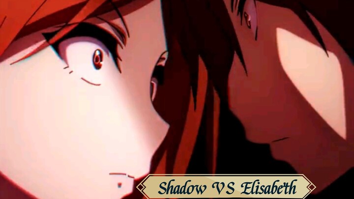 Highlights : Shadow VS Elisabeth😈