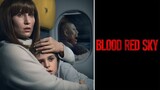 Blood Red Sky 2021 Full Movie HD ENG SUB