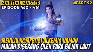 ROMBONGAN QIN CHEN DISERANG OLEH PARA MUSUH BARU - ALUR CERITA MARTIAL MASTER EPISODE 460-461