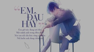 Em Đâu Hay - Đinh Đại Vũ [LYRIC VIDEO] #EDH