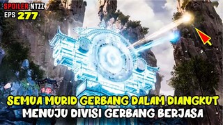 SEMUA MURID GERBANG DALAM DIANGKUT KE GERBANG BERJASA -  AGAINST THE SKY SUPREME EPISODE 277 SPOILER