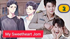 🇹🇭(2025) 𝐌𝐘 𝐒 𝐖 𝐄 𝐄 𝐓❤️ 𝐉𝐎𝐌 | EPISODE 2