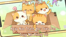 [Vietsub] Tập 6 - Ngày Nào Thánh Học Triệu Fan Cũng Mô Phỏng Tôi | KTT Đam Mỹ Vườn Trường - Mùa 1