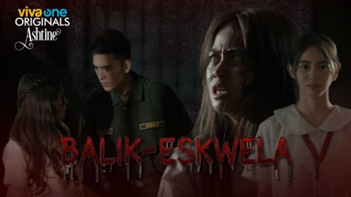 Balik Eskwela - VivaOne Ashtine (Episode 3)