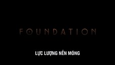 Lực Lượng Nền Móng (Phần 2) EP 6 [Sub Việt]