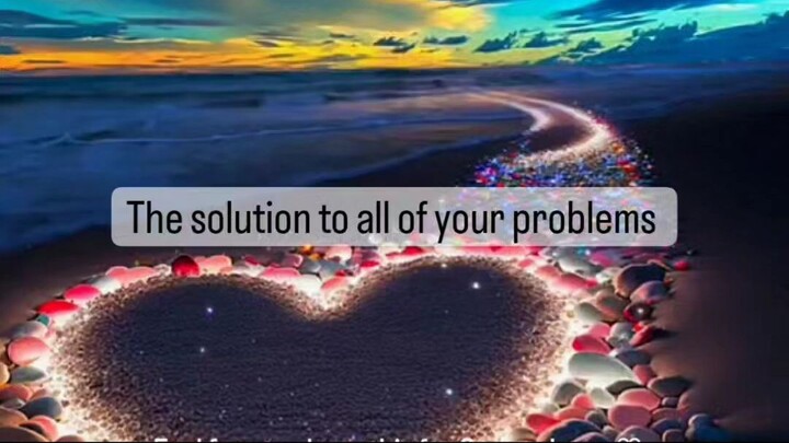 Solution to all of your problems